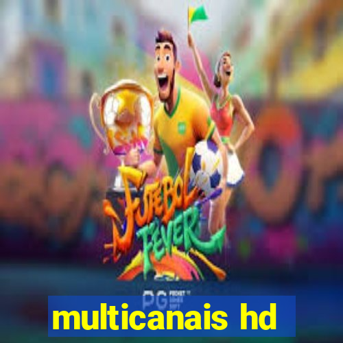 multicanais hd